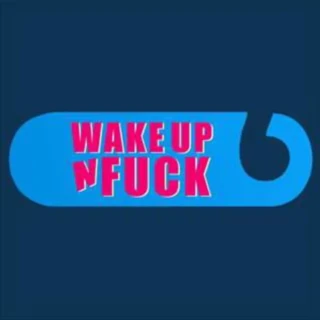 Wake Up'N Fuck