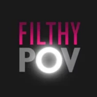 Filthy POV Filthy POV