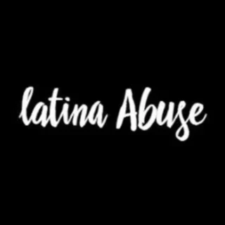 Latina Abuse
