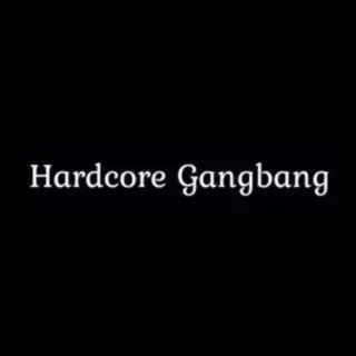 Hardcore Gangbang